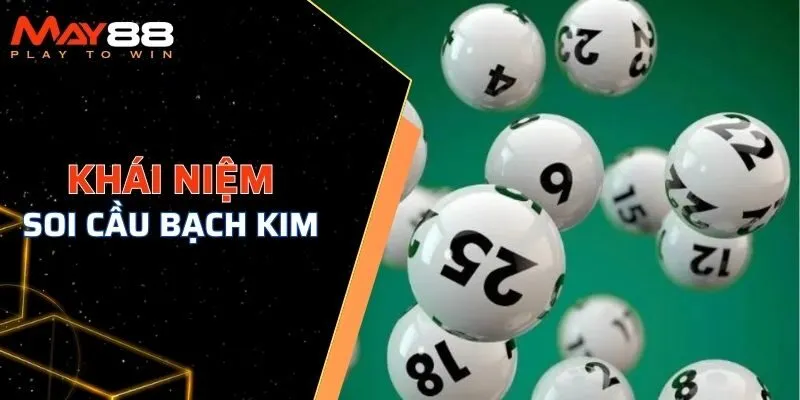 Khái niệm về soi cầu bạch kim